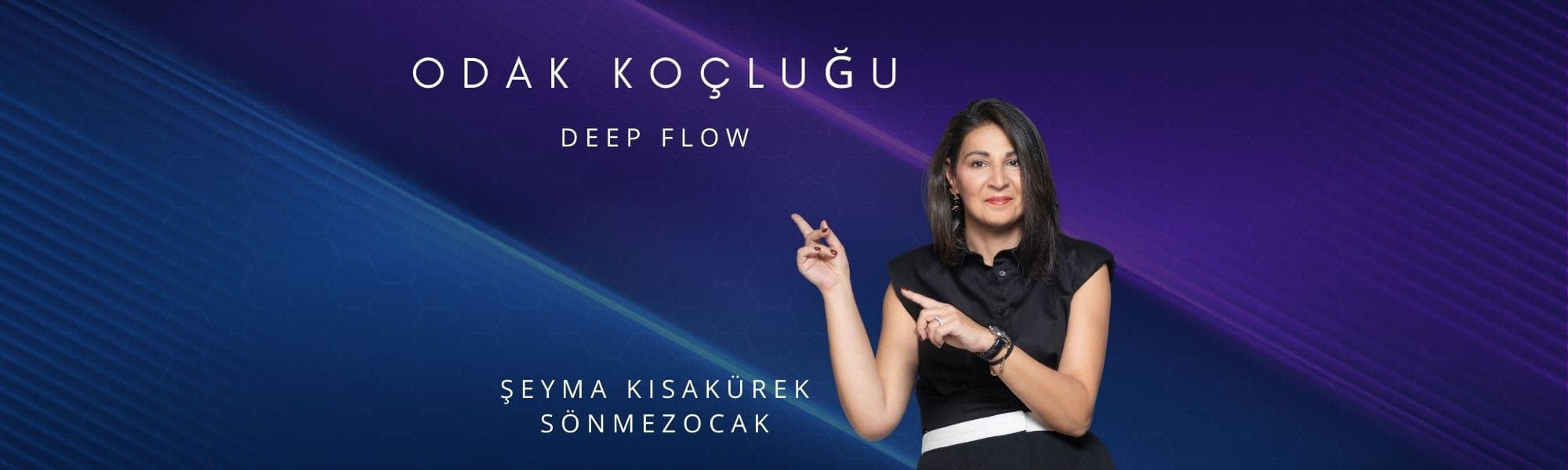 ODAK KOÇLUĞU ve DEEP FLOW